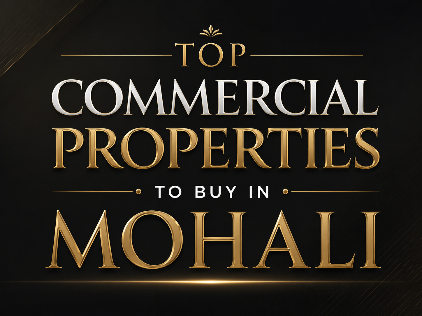 Commercial Property Investment in Mohali: Complete Guide 2025